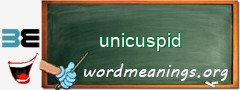 WordMeaning blackboard for unicuspid